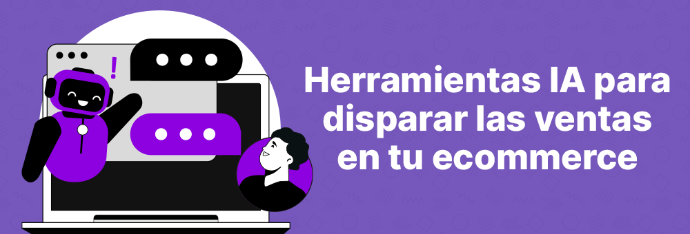 Las mejores herramientas de inteligencia artificial para ecommerce