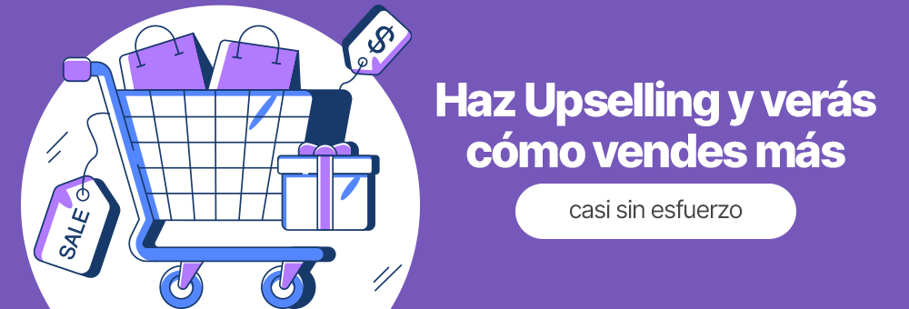 Haz upselling y veras como vendes mas