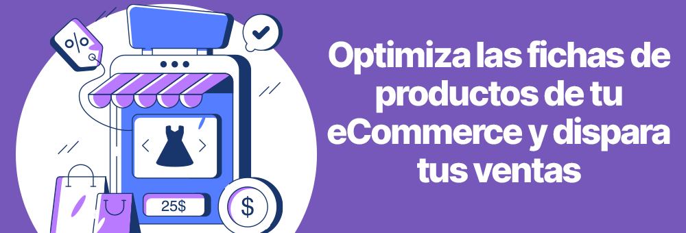 Cómo optimizar una ficha de producto en tu eCommerce para aumentar tus ventas